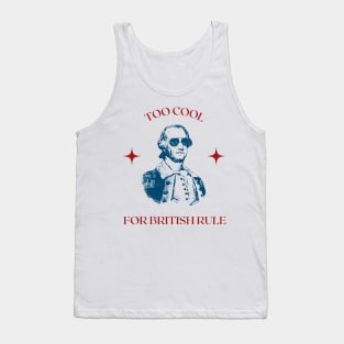 Too Cool For British Rule Tank Top